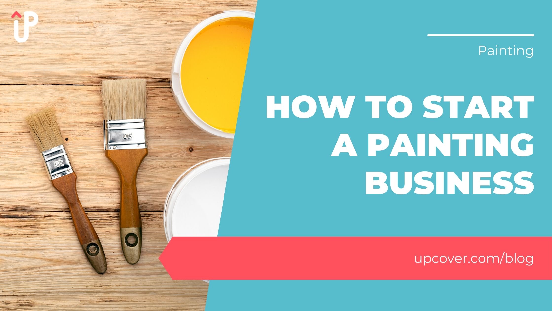 How To Start A Painting Business upcover Blog